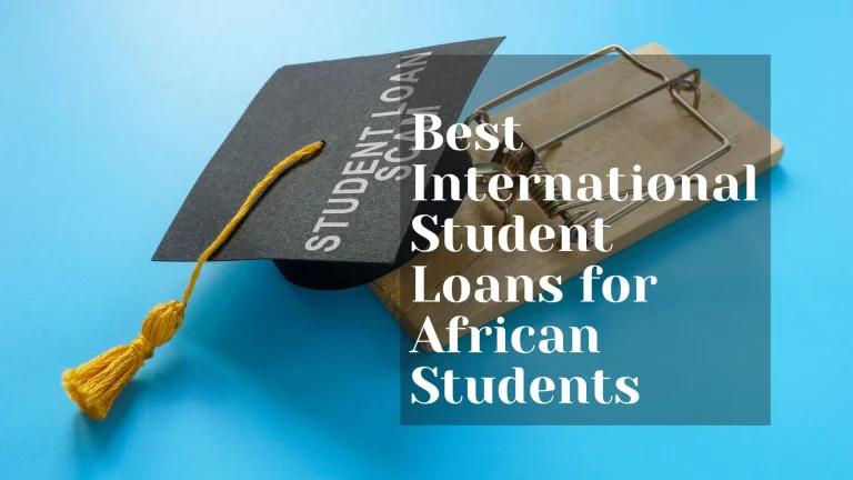 Best International Student Loans for African Students