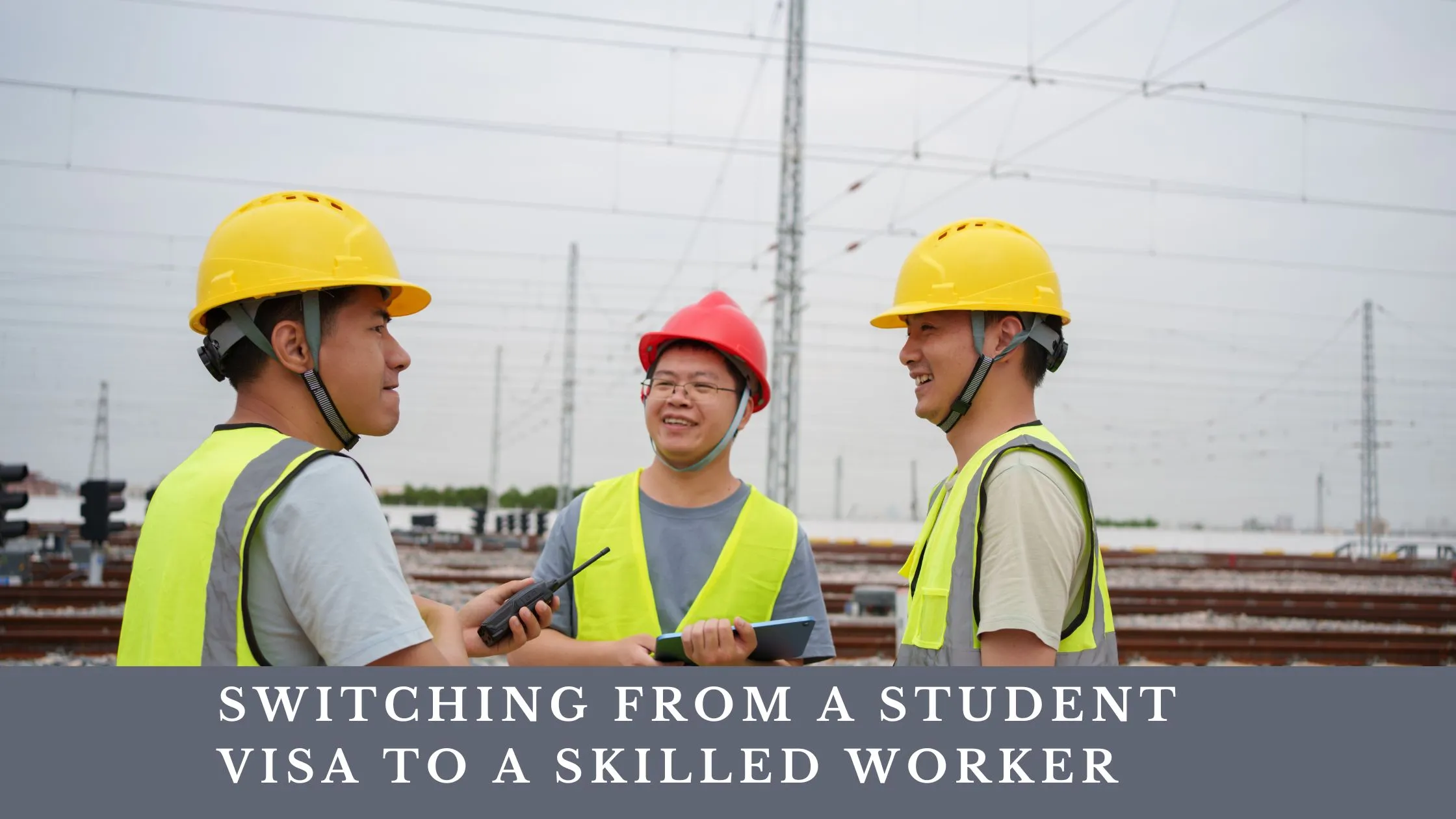 Switching from a student visa to a skilled worker