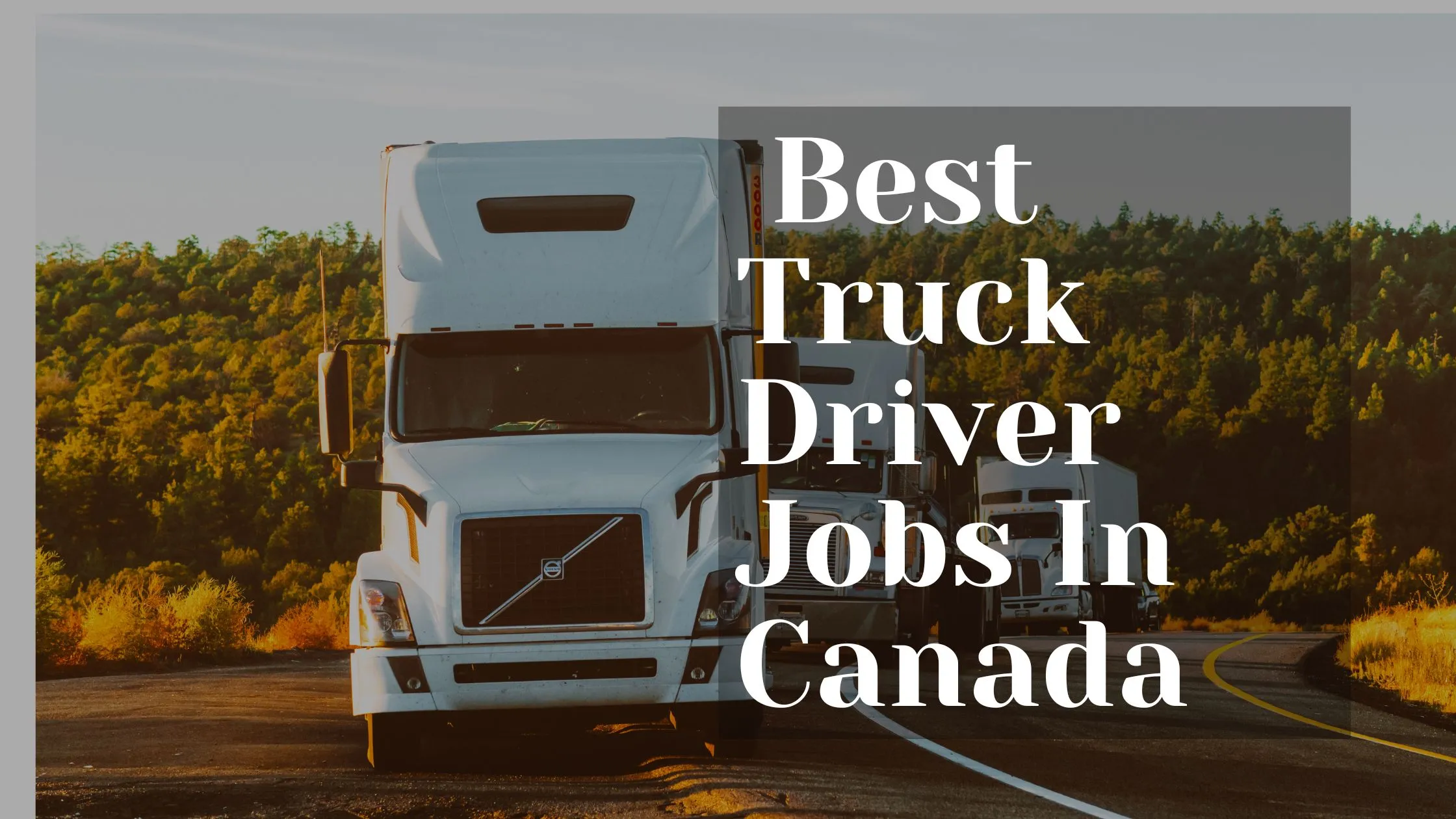 Best truck driver jobs in Canada