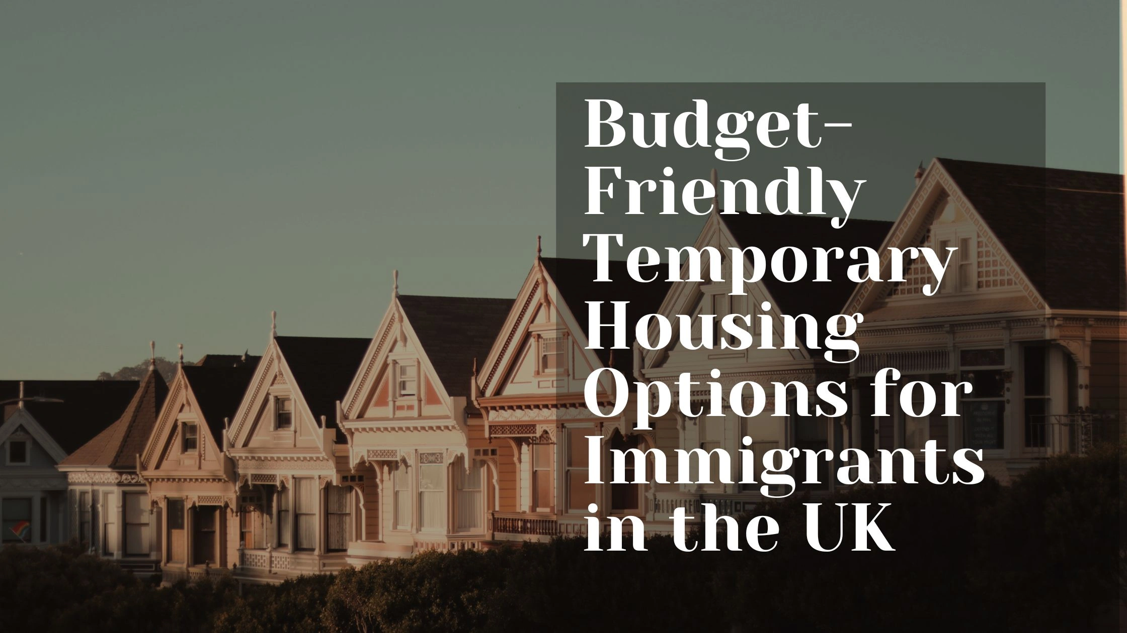 Budget-Friendly Temporary Housing Options for Immigrants in the UK