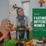 Why Fasting Feels Different for Women: And What I Learned